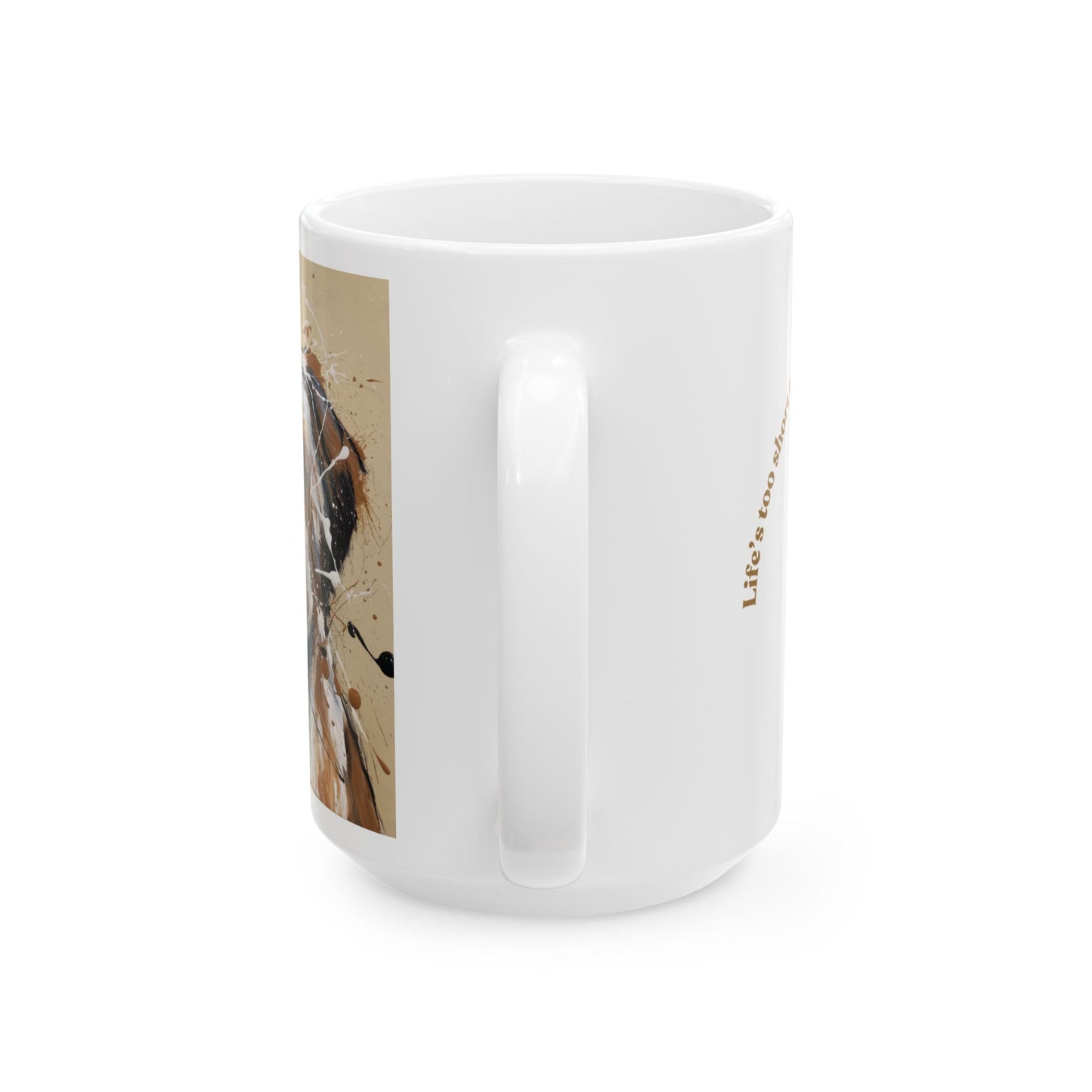 Shih Tzu Bliss: Life’s Too Short Mug